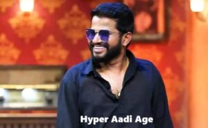 Hyper Aadi Age