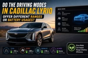 Do the Driving Modes in Cadillac LYRIQ Offer Different Ranges or Battery Usages?